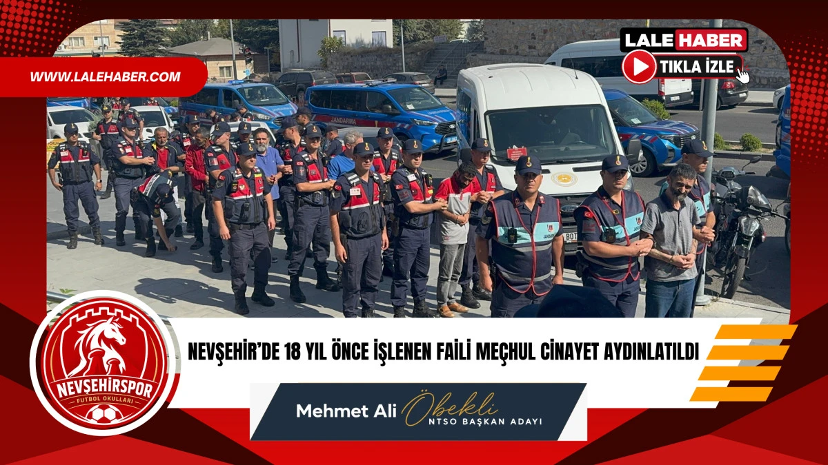 Nevşehir'de 18 yıl &ouml;nce işlenen cinayet aydınlatıldı, 7 kişi adliyeye sevk edildi