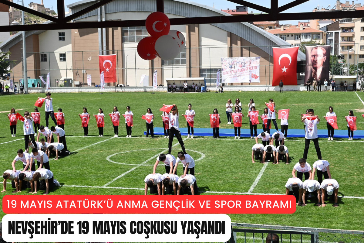 Nevşehir'de 19 Mayıs coşkuyla kutlandı