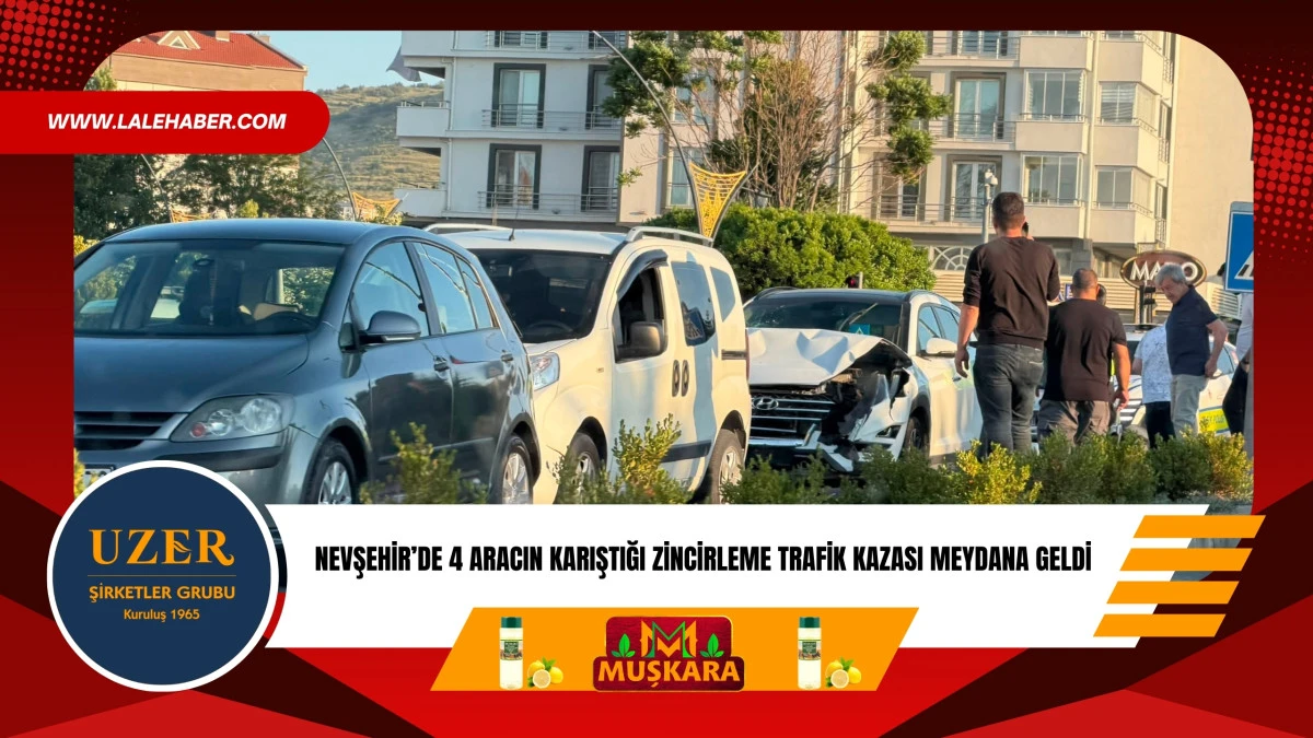 Nevşehir&rsquo;de 4 aracın karıştığı zincirleme trafik kazası meydana geldi