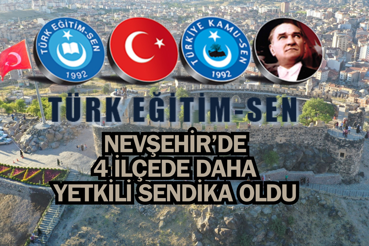 Nevşehir’de 4 ilçede daha Türk Eğitim Sen yetkili sendika oldu