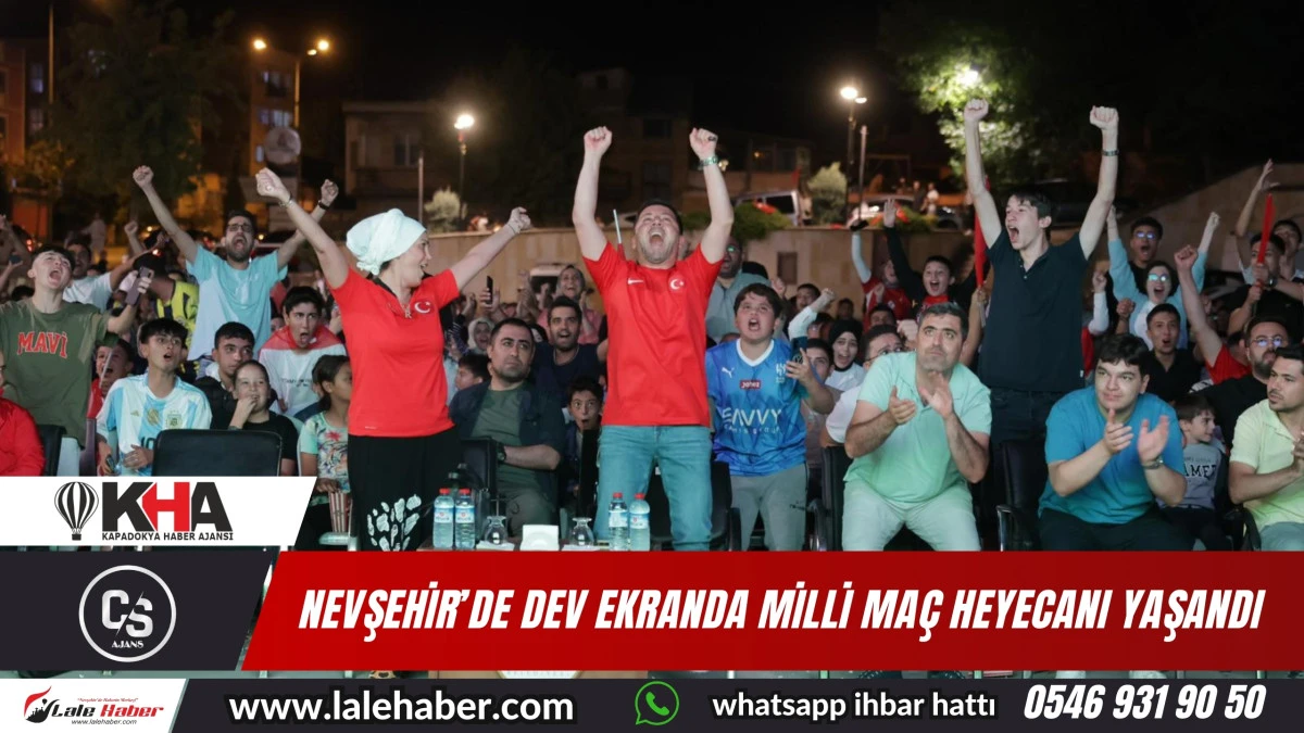 Nevşehir'de dev ekranda milli maç heyecanı yaşandı