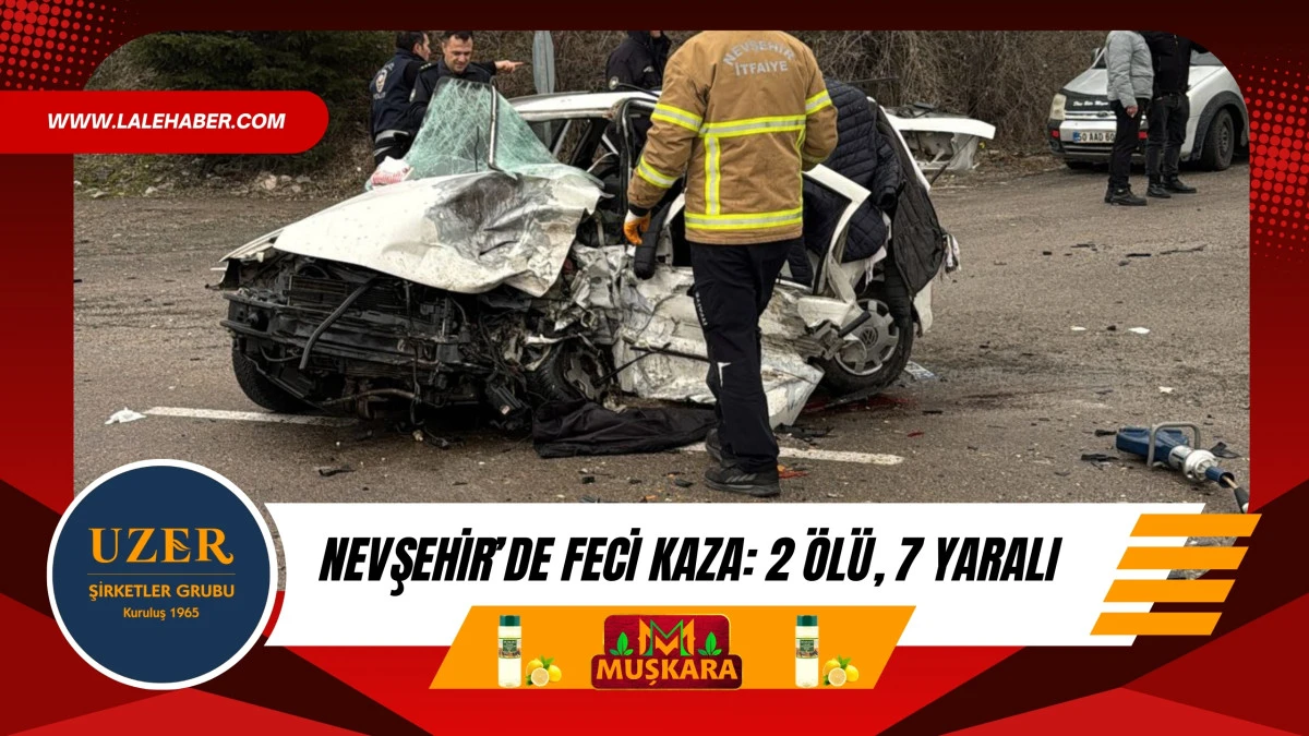 Nevşehir'de feci kaza: 2 &ouml;l&uuml;, 7 yaralı 