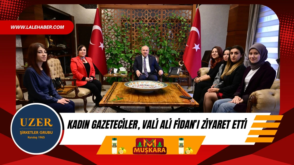 Nevşehir'de g&ouml;rev yapan kadın gazeteciler, Vali Fidan'ı ziyaret etti