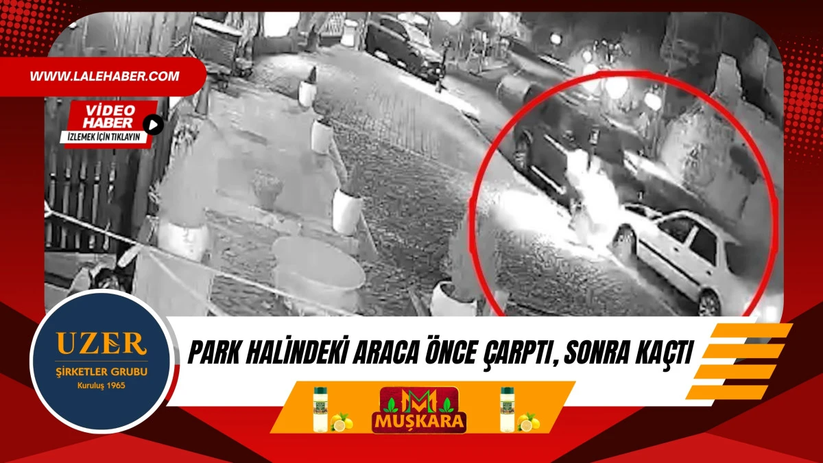 Nevşehir'de park halindeki araca &ouml;nce &ccedil;arptı, sonra ka&ccedil;tı