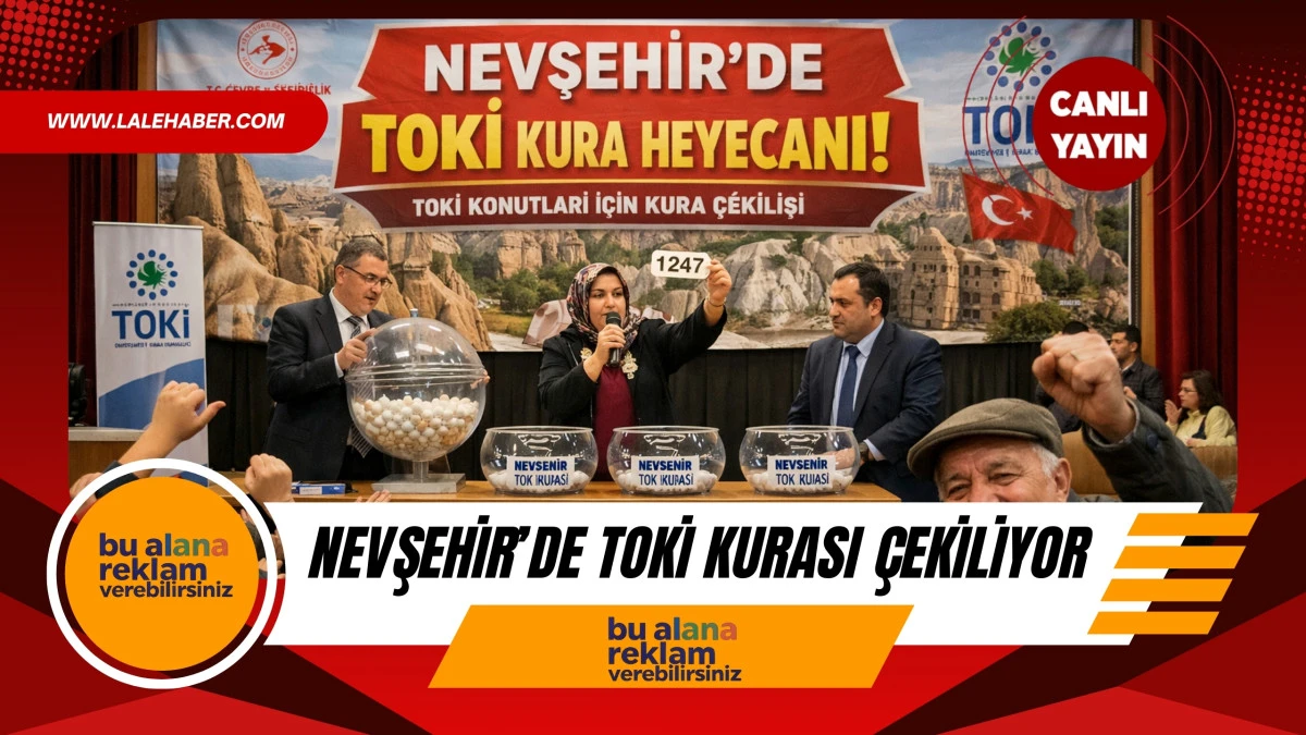 Nevşehir'de TOKİ konutları kurası canlı yayında &ccedil;ekildi.