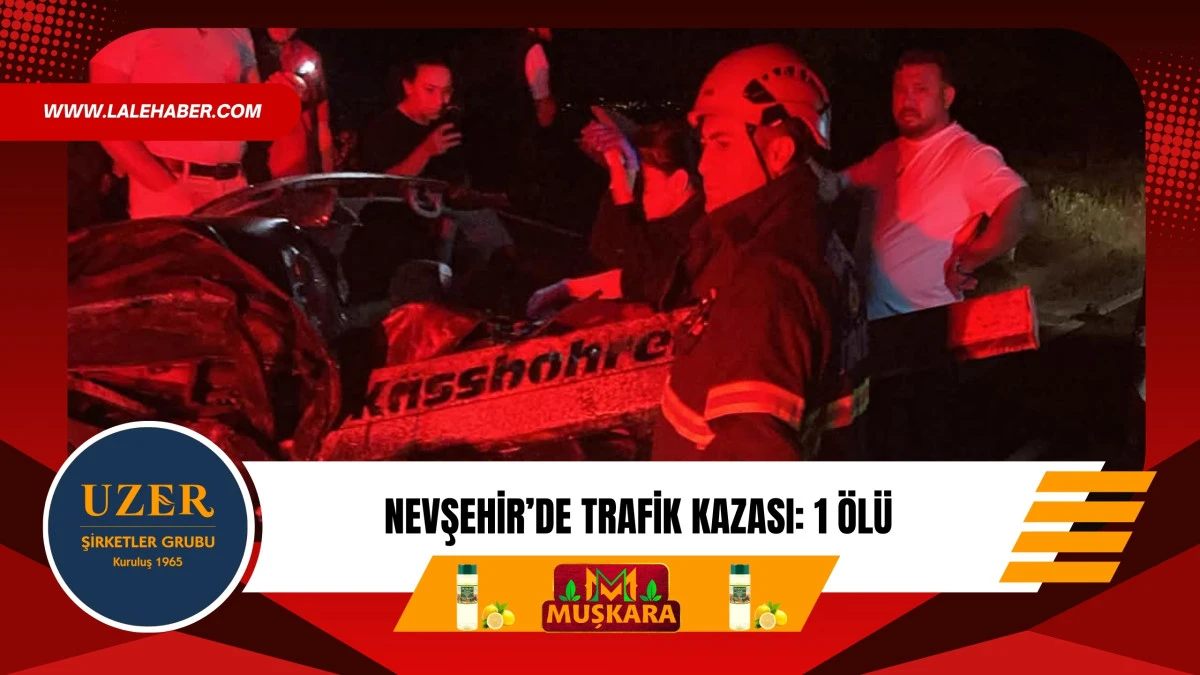 Nevşehir'de trafik kazası: 1 &ouml;l&uuml; 