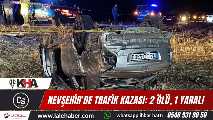 Nevşehir'de trafik kazası: 2 ölü, 1 yaralı
