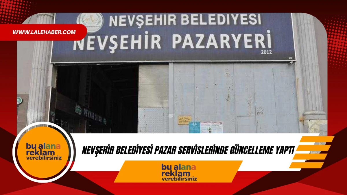 Nevşehir'de &uuml;cretsiz pazar servis uygulamasında g&uuml;ncelleme yapıldı