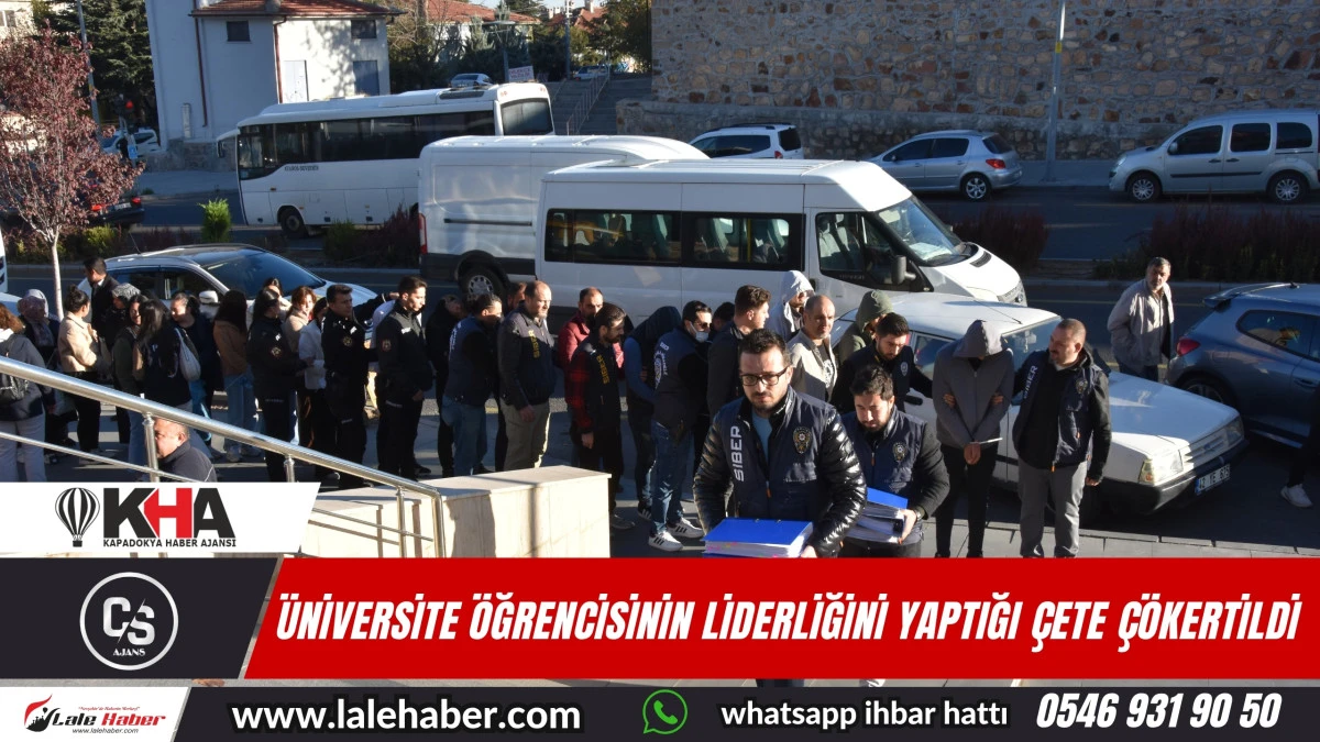 Nevşehir'de üniversite öğrencisinin liderliğini yaptığı çete çökertildi