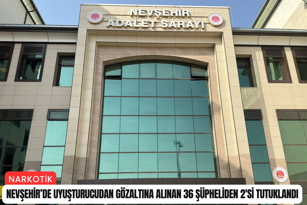 Nevşehir'de uyuşturucudan 2 şüpheli tutuklandı