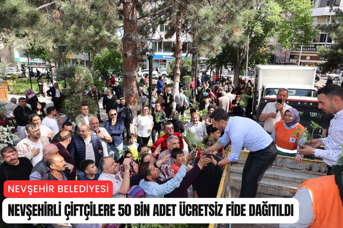 Nevşehirli çiftçilere 50 bin adet ücretsiz fide dağıtıldı