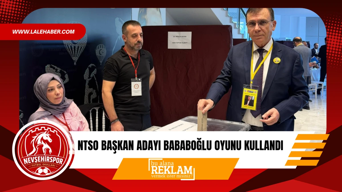 NTSO Başkan Adayı Babaoğlu oyunu kullandı