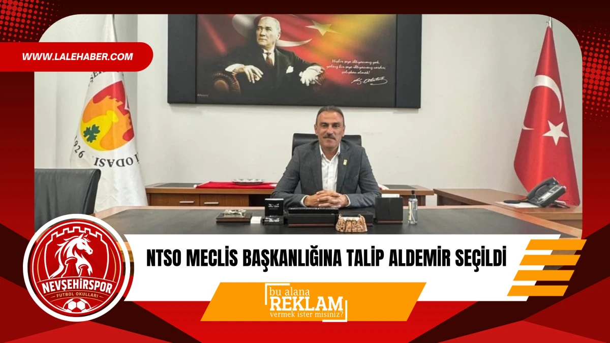 NTSO Meclis Başkanlığına Talip Aldemir se&ccedil;ildi