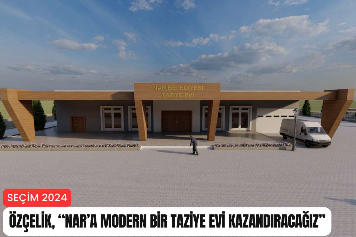 Özçelik, “Nar’a modern bir taziye evi kazandıracağız”