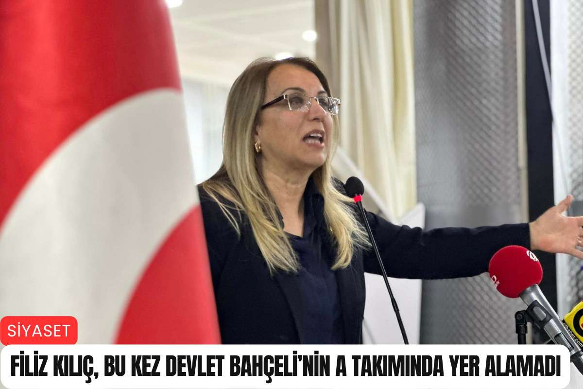 Prof. Dr. Filiz Kılıç, Bahçeli'nin A Takımında yer bulamadı