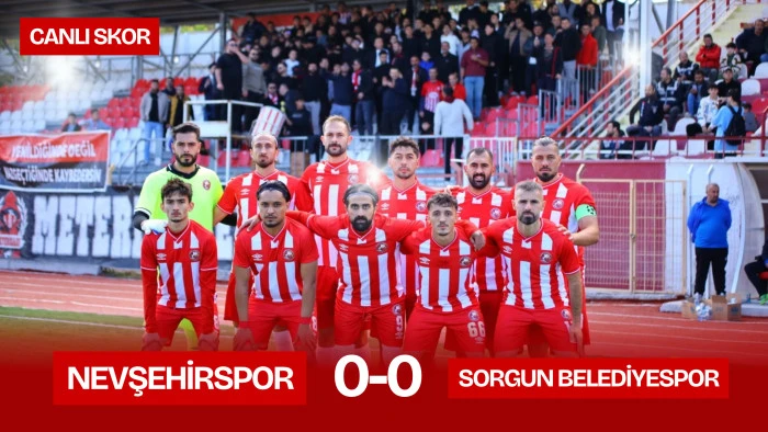 Sorgun Belediyespor: 0 Nevşehir Spor: 0 (Canlı skor)