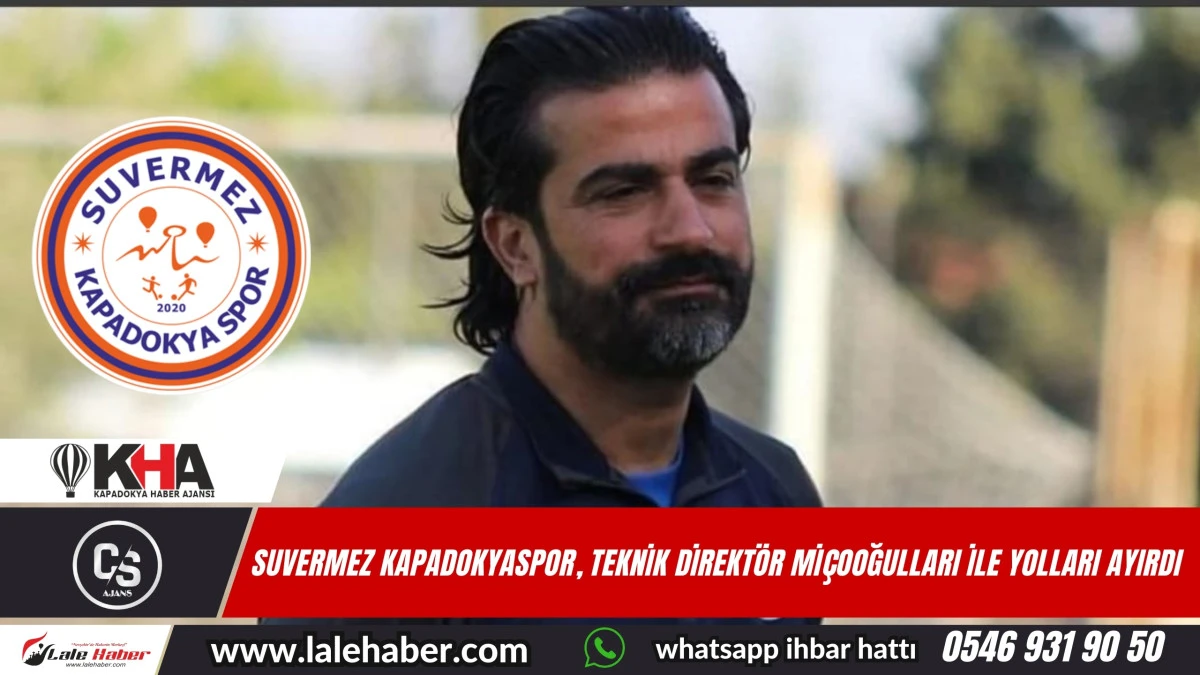 Suvermez Kapadokyaspor, Teknik Direktör Miçooğulları ile yollar ayrıldı