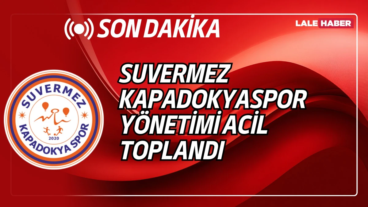 Suvermez Kapadokyaspor yönetimi toplandı