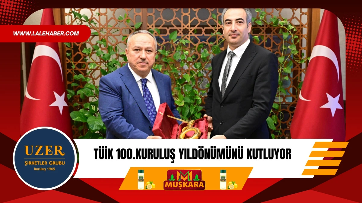 TÜİK kuruluşunun 100.yıldönümünü kutluyor