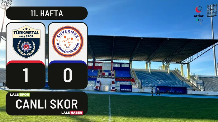 Türk Metal 1963 Spor: 1 Suvermez Kapadokyaspor: 0 (Canlı Skor)