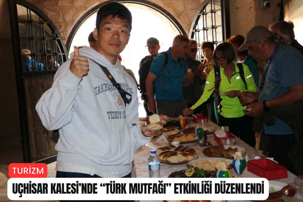 Uçhisar Kalesi’nde “Türk Mutfağı” etkinliği düzenlendi