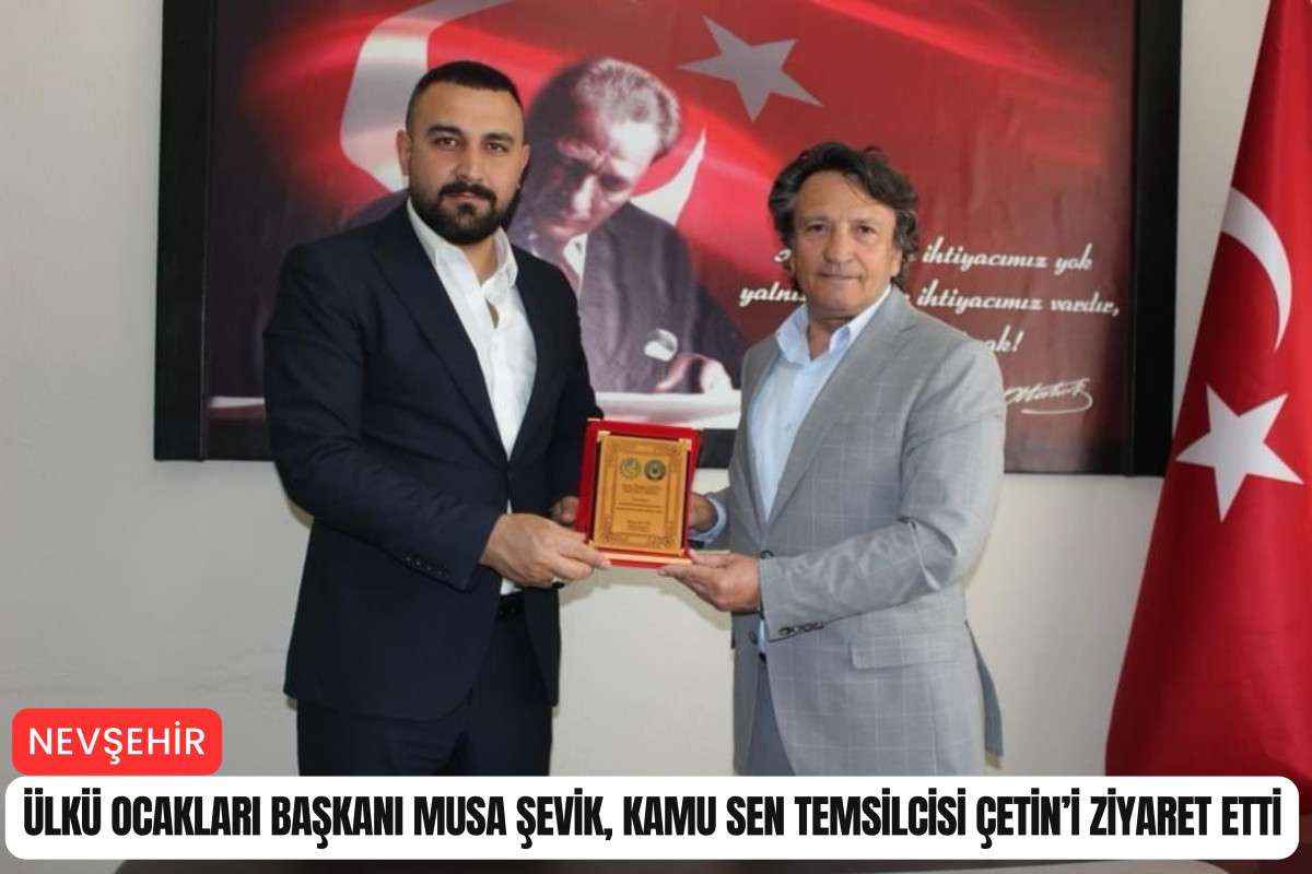 Ülkü Ocakları Başkanı Şevik, Kamu Sen Temsilcisi Çetin'i ziyaret etti