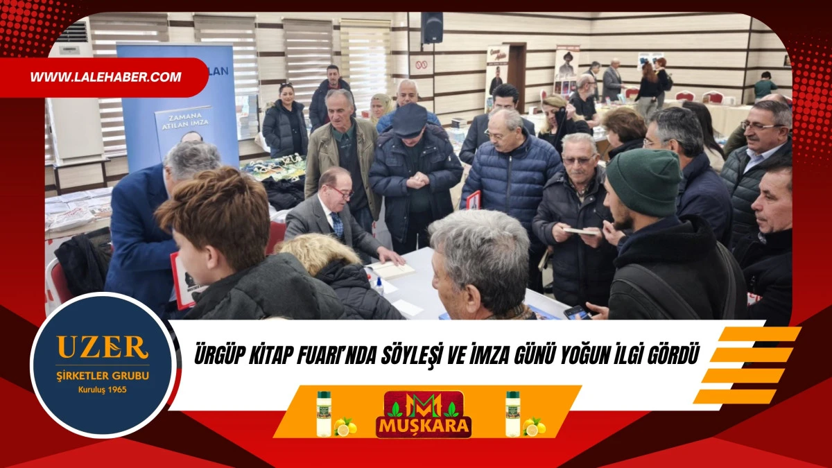 &Uuml;rg&uuml;p Kitap Fuarı&rsquo;nda s&ouml;yleşi imza g&uuml;n&uuml; yoğun ilgi g&ouml;rd&uuml;