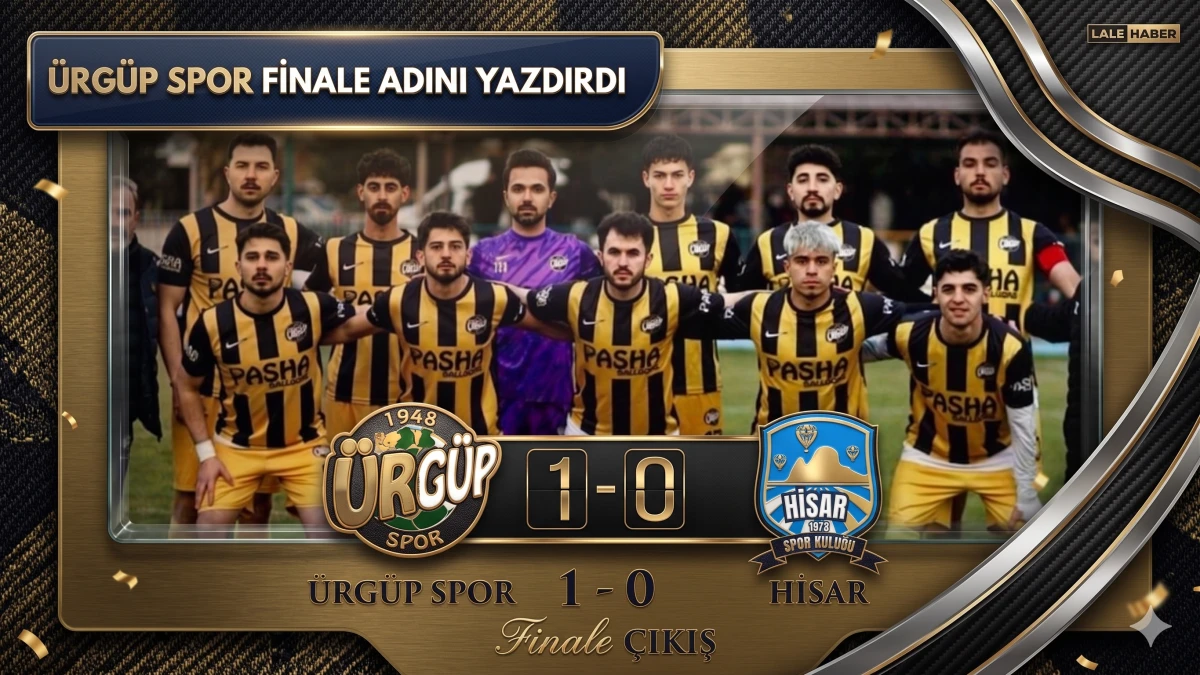 Ürgüpspor, Hisarspor'u 1-0 mağlup ederek finale çıktı