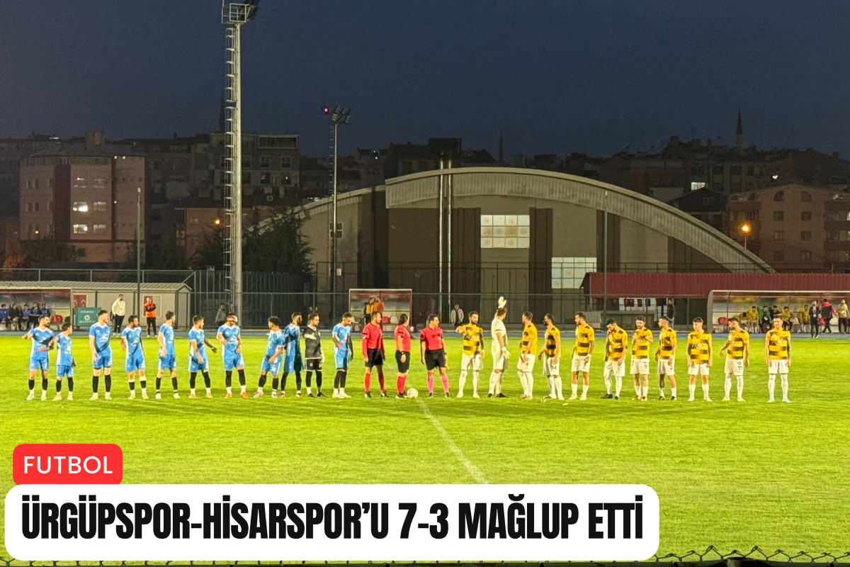Ürgüpspor, Hisarspor'u 7-3 mağlup ederek finale yükseldi