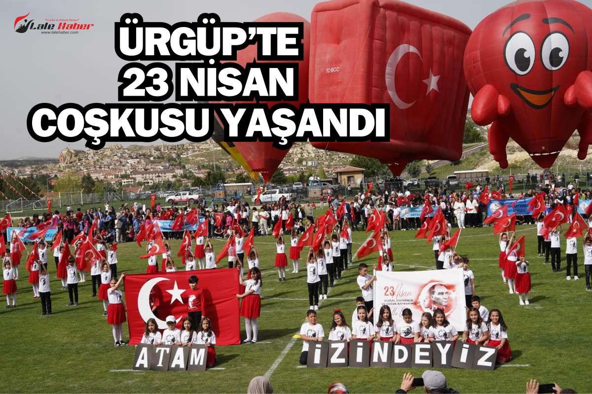 Ürgüp'te 23 Nisan coşkusu yaşandı