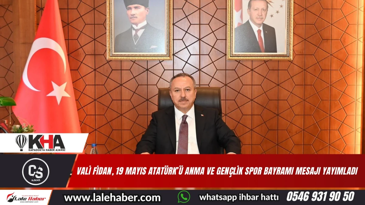 Vali Fidan, 19 Mayıs Atatürk'ü Anma ve Gençlik Spor Bayramı mesajı yayımladı
