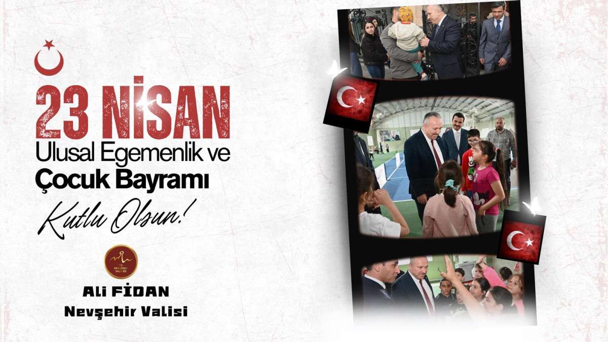 Vali Fidan, 23 Nisan Ulusal Egemenlik ve Çocuk Bayramı mesajı yayımladı