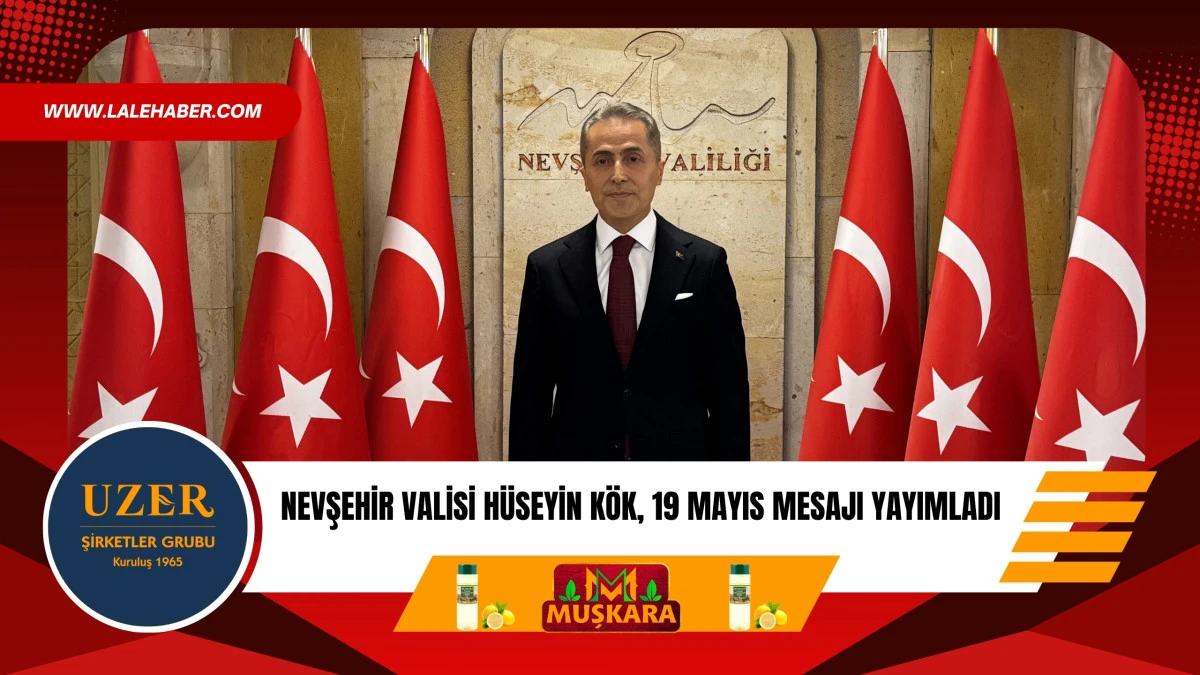 Vali H&uuml;seyin K&ouml;k, 19 Mayıs Atat&uuml;rk'&uuml; Anma Gen&ccedil;lik ve Spor Bayramı mesajı yayımladı