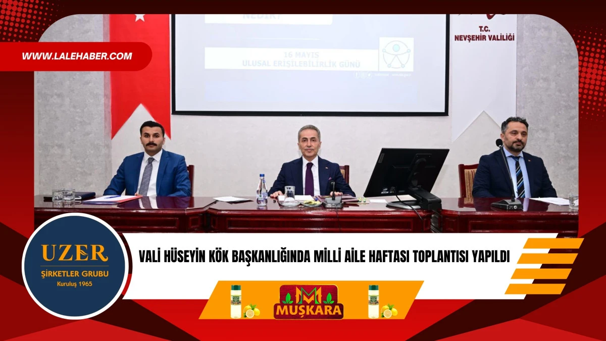Vali H&uuml;seyin K&ouml;k başkanlığında Milli Aile Haftası toplantısı d&uuml;zenlendi