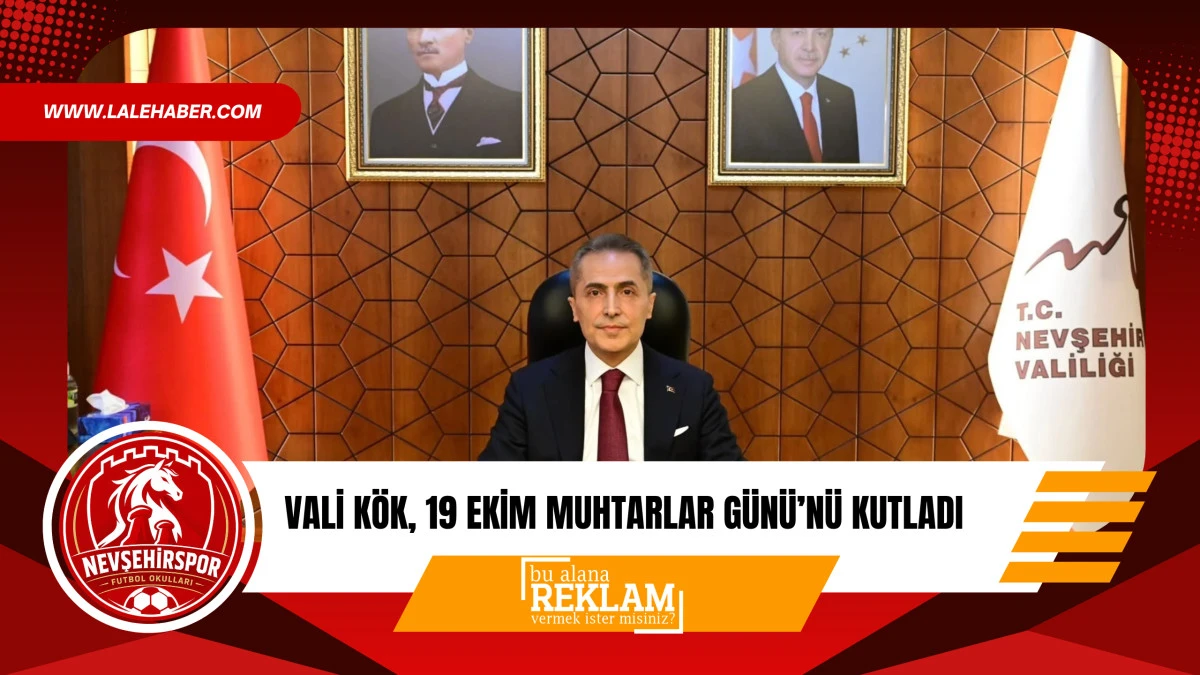 Vali K&ouml;k, Muhtarlar G&uuml;n&uuml; mesajı yayımladı