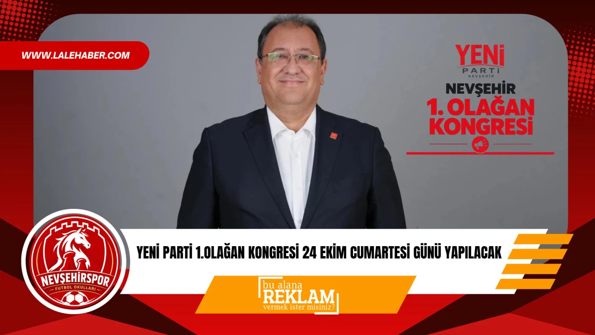 Yeni Parti İl Başkanlığı 1.Olağan kongresi 24 Ekim Cumartesi g&uuml;n&uuml; yapılacak